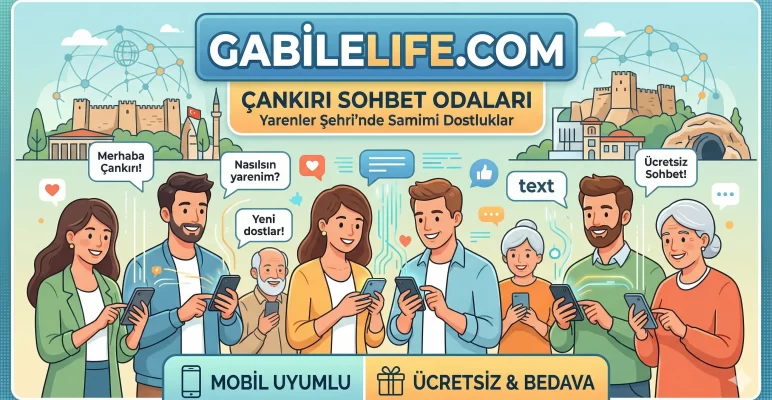 Çankırı Sohbet Odaları