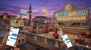 Kilis Sohbet Odaları GabileLife.com