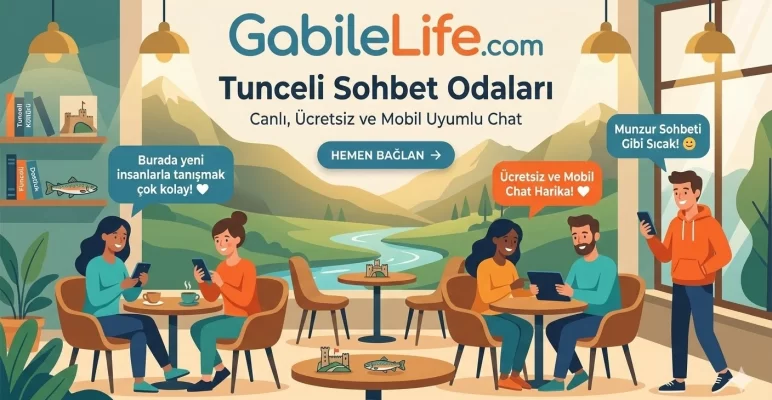 Tunceli Sohbet Odaları