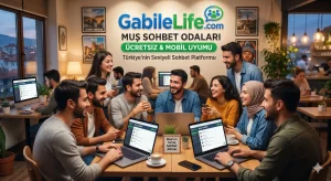 Muş Sohbet Odaları GabileLife.com