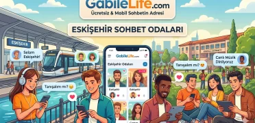 Eskişehir Sohbet Odaları